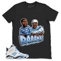 Blue UNC Home 6s Zadago Shirt Daaamn Sneaker Graphic