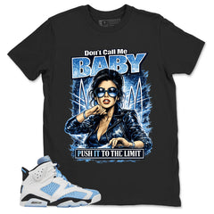 Blue UNC Home 6s Zadago Shirt Don't Call Me Baby Graphic
