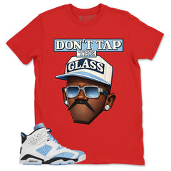 Blue UNC Home 6s Zadago Shirt Don't Tap The Glass Graphic