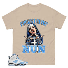 Blue UNC Home 6s Zadago Shirt Fck I Give Nun Graphic