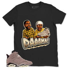 Brown Smoky Mauve 6s Zadago Shirt Daaamn Sneaker Graphic