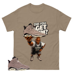 Brown Smoky Mauve 6s Zadago Shirt Did You Get Em Graphic