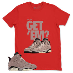 Brown Smoky Mauve 6s Zadago Shirt Did You Get Em Graphic