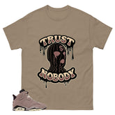 Brown Smoky Mauve 6s Zadago Shirt Trust Nobody Graphic
