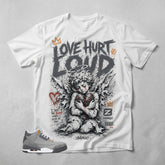 Cool Grey 3s Zadago Shirt Love Hurt Loud Graphic