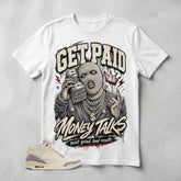 Cream Muslin 3s Zadago Shirt Get Paid Money Talks Graphic