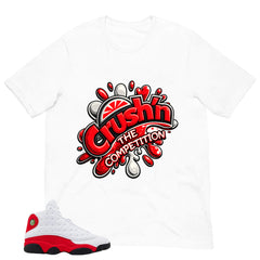 Crush'n The Competition Shirt - Match Air Jordan 13 'True Red' 2026