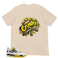 Crush'n The Competition Shirt - Match Air Jordan 4 Vivid Sulfur