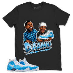 Daaamn Sneaker Meme Graphic Tee - Shirt to Match Air Foamposite Pro University Blue