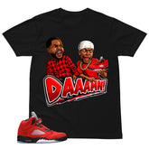 Daaamn Sneaker Shirt - Match Air Jordan 5 Raging Bull