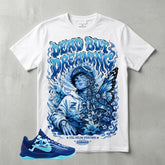 Dead But Dreaming Graphic Tee - Shirt To Match Kobe 5 Protro X-Ray