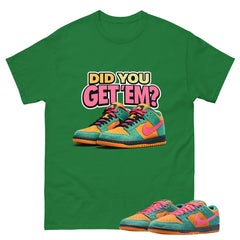 Did You Get Em Graphic Tee, Shirt to Match SB Dunk Green Noise, SB Dunk Green Noise Watermelon Unisex Shirt