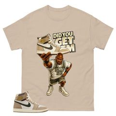 Did You Get Em Shirt - Match Cream Wmns Air Jordan 1 Khaki