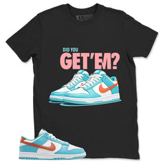 Did You Get Em Shirt - Match Green Dunk Low Miami Dolphins