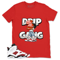 Drip Gang Shirt - Match White Air Jordan 6 Carmine