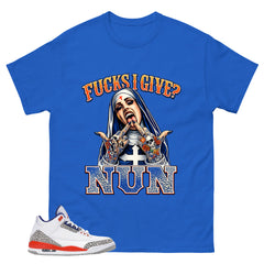 F I Give Nun Shirt - Match Blue Air Jordan 3 Knicks