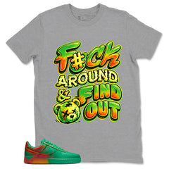 Fck Around Find Out Shirt - Match Air Force 1 Stadium Green Crimson