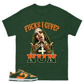 Fck I Give Nun Shirt - Match Green Dunk Low Miami Hurricanes