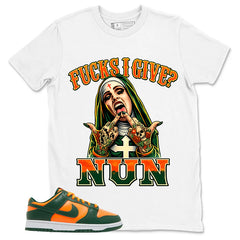 Fck I Give Nun Shirt - Match Green Dunk Low Miami Hurricanes