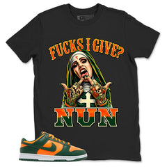 Fck I Give Nun Shirt - Match Green Dunk Low Miami Hurricanes