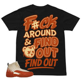 Fck Around Find Out Shirt - Matching Eastside Golf x Air Jordan 12 'Out the Mud'