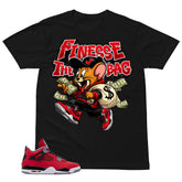 Finesse The Bag Shirt - Match Air Jordan 4 Toro Bravo