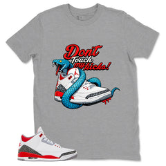 Fire Red 3s Zadago Shirt Don't Touch My Kicks Graphic
