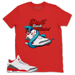 Fire Red 3s Zadago Shirt Don't Touch My Kicks Graphic
