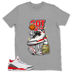 Fire Red 3s Zadago Shirt Got Em Bread Graphic