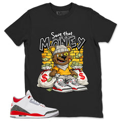Fire Red 3s Zadago Shirt Save That Money Graphic