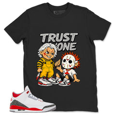 Fire Red 3s Zadago Shirt Trust None Graphic