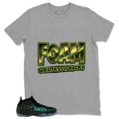 Foam Greatness Is Back Shirt - Match Air Foamposite Pro Pine Green