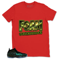 Foam Greatness Is Back Shirt - Match Air Foamposite Pro Pine Green