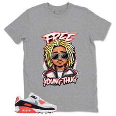 Free Young Thug Shirt - Match Air Max 90 Infrared
