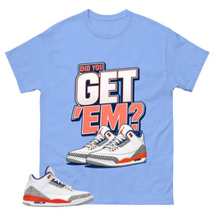 Get Em Shirt - Match Blue Air Jordan 3 Knicks