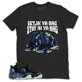 Get In Ya Bag Graphic Tee, Shirt to Match Air Foamposite One Galaxy, Air Foamposite Unisex Black Shirt