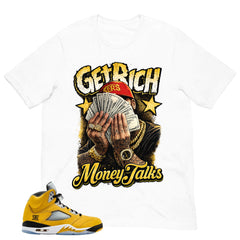 Graphic Tee Get Rich Money Talk Shirt - Matching Air Jordan 5 T23 Tokyo