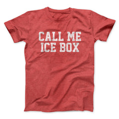 Call Me Ice Box Funny Movie Unisex T-Shirt Gift For Best Friends - Zadago