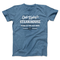 Chet Ripley's Steakhouse Funny Movie Unisex T-Shirt Gift For Best Friends - Zadago