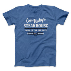 Chet Ripley's Steakhouse Funny Movie Unisex T-Shirt Gift For Best Friends - Zadago