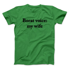 Borat Voice My Wife Unisex T-Shirt Gift For Best Friends - Zadago