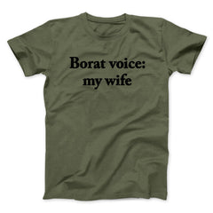 Borat Voice My Wife Unisex T-Shirt Gift For Best Friends - Zadago