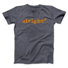 Alright Cubed Funny Movie Unisex T-Shirt Gift For Best Friends - Zadago