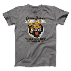 Carole Baskin's Sardine Oil Funny Movie Unisex T-Shirt Gift For Best Friends - Zadago