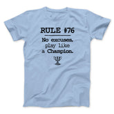 Rule 76 - No Excuses Funny Movie Unisex T-Shirt Best Gift For Friends - Zadago