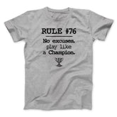 Rule 76 - No Excuses Funny Movie Unisex T-Shirt Best Gift For Friends - Zadago