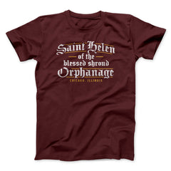 Saint Helen Of The Blessed Shroud Orphanage Funny Movie Unisex T-Shirt Gift For Friends - Zadago