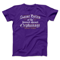 Saint Helen Of The Blessed Shroud Orphanage Funny Movie Unisex T-Shirt Gift For Friends - Zadago