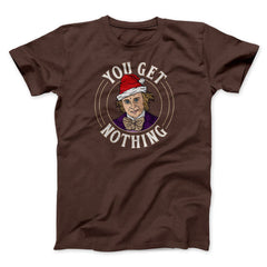 You Get Nothing Funny Movie Unisex T-Shirt Gift For Friends - Zadago