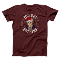 You Get Nothing Funny Movie Unisex T-Shirt Gift For Friends - Zadago